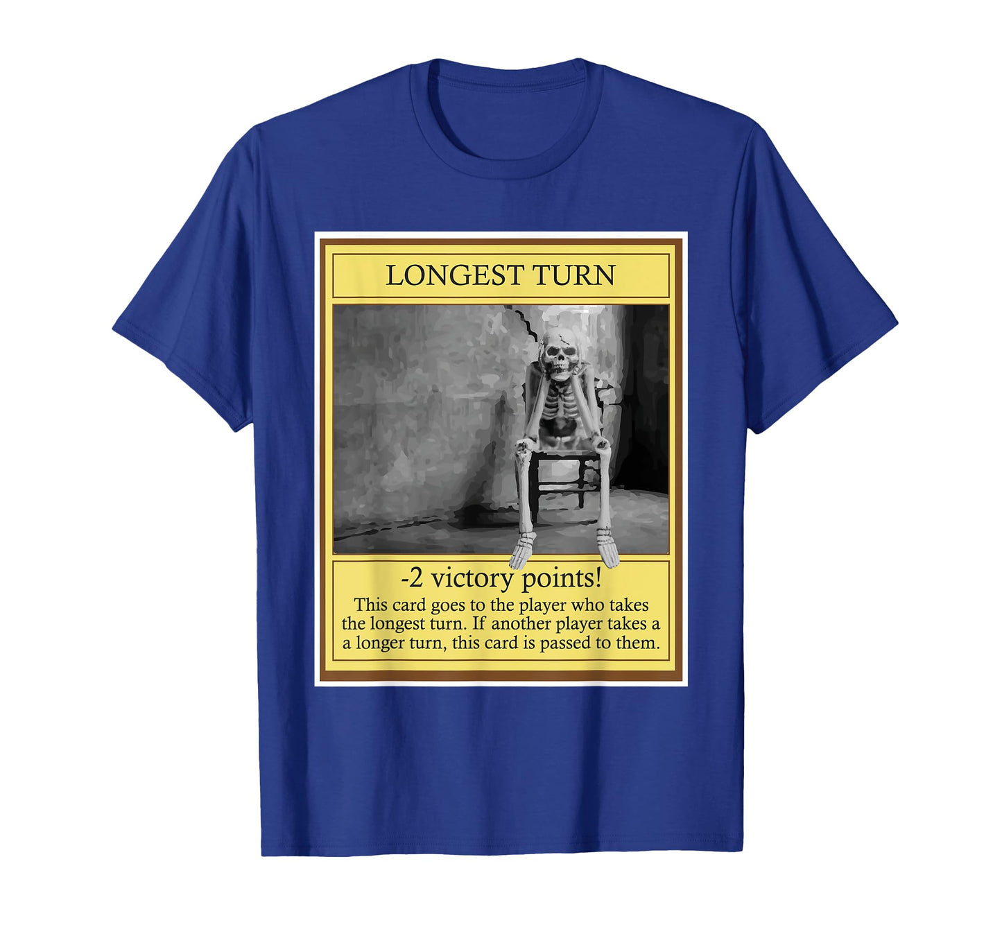 Longest Turn - Funny Tabletop Game Board Gaming Game Night T-Shirt