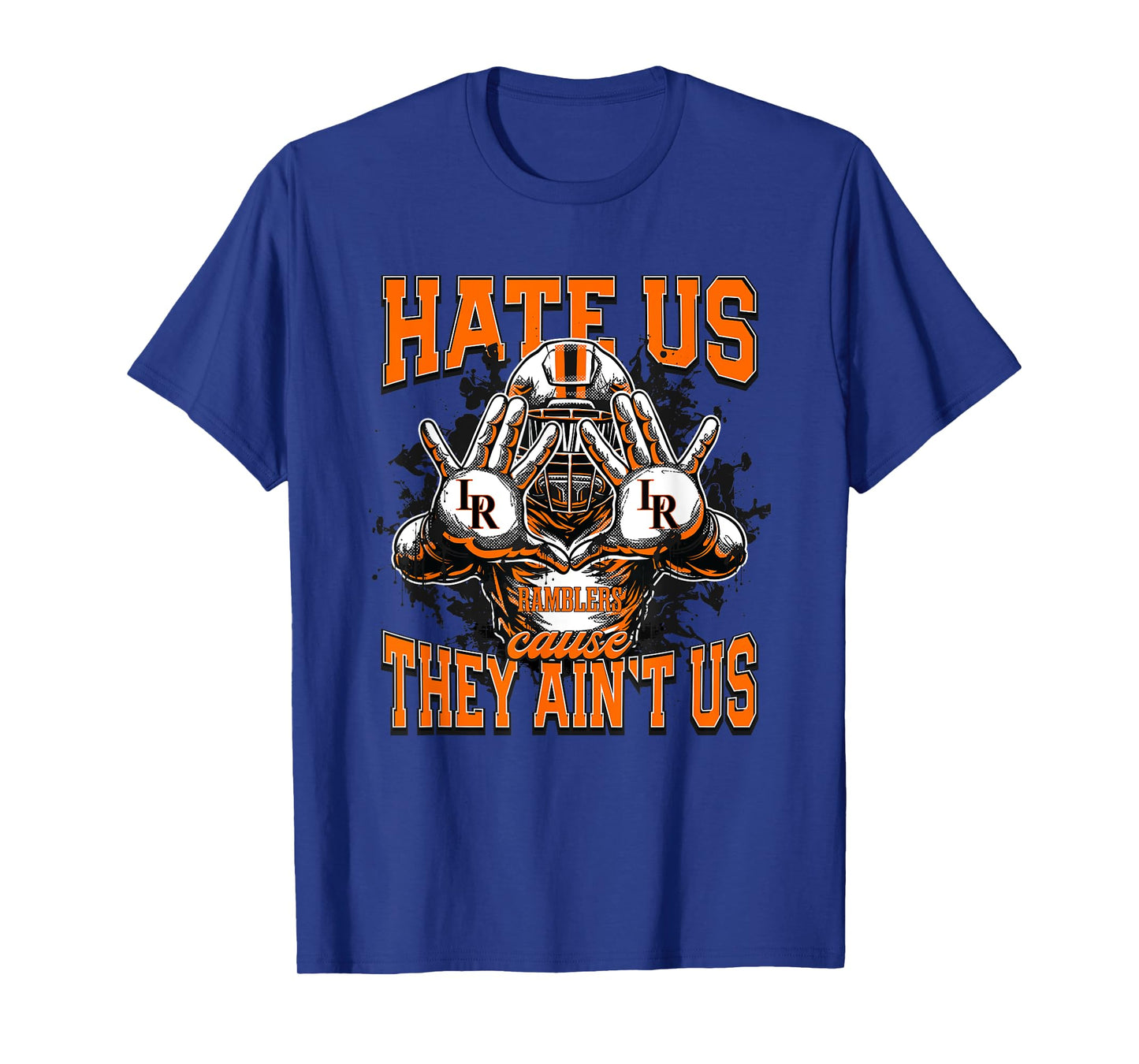 Lafayette Ramblers Logo Hate Us Cause They Ain't HS T-Shirt