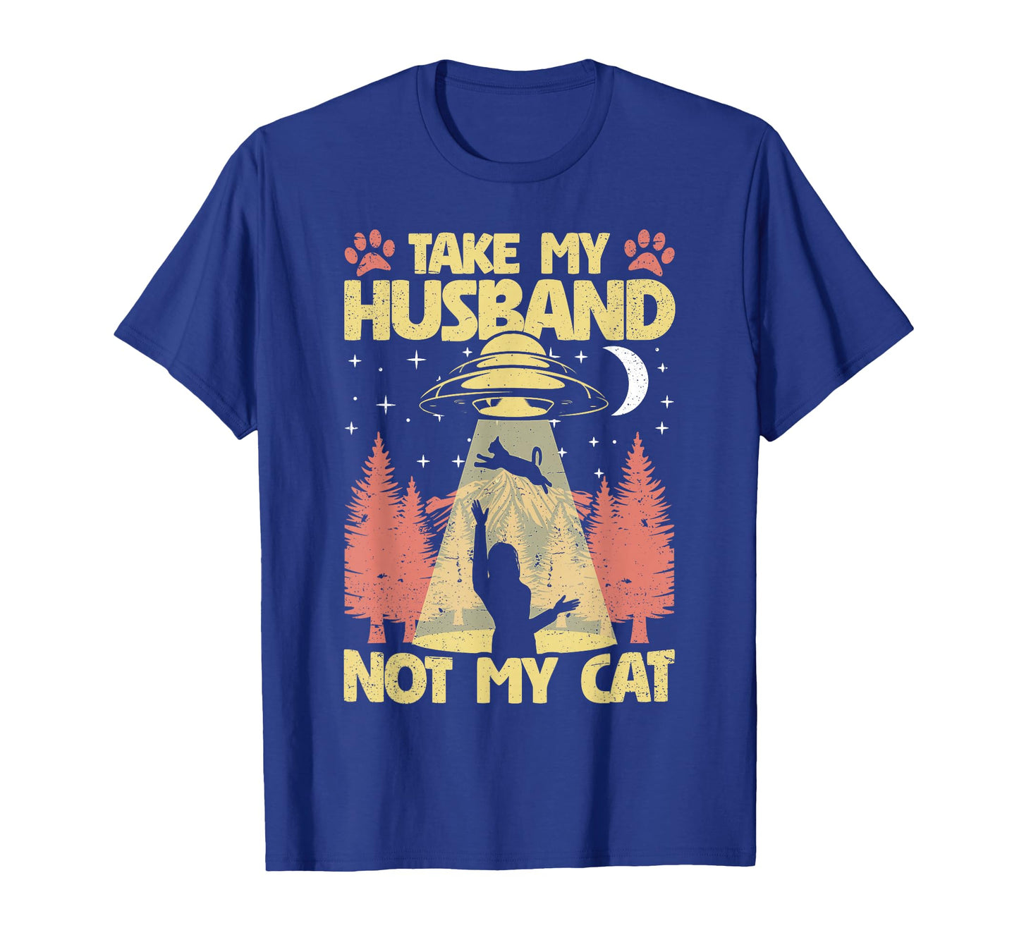 Take My Husband not My Cat Funny UFO Cats Kitten Women T-Shirt