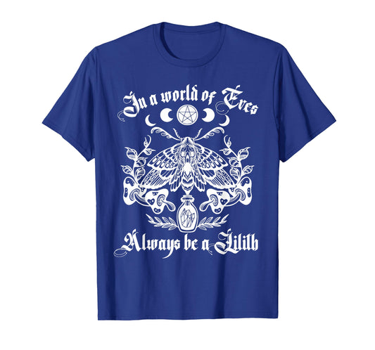 In A World Of Eves Always Be A Lilith Halloween Moth Moon T-Shirt