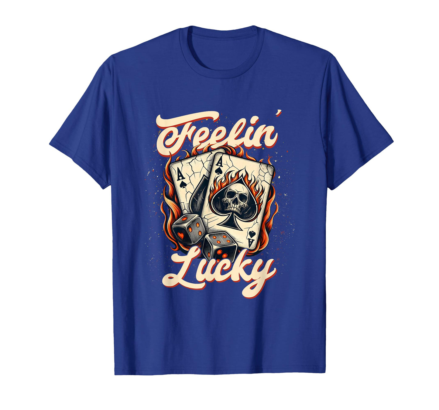 Feelin Lucky Gambling Casino Cards and Dice, Cards Skul T-Shirt