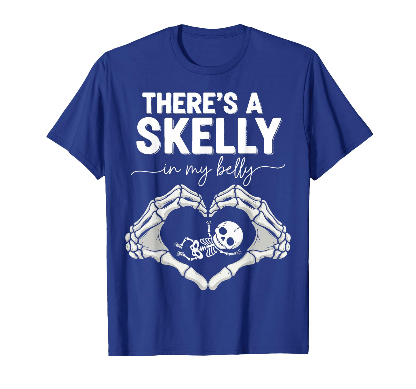 Funny Skeleton There's Skelly in My Belly Pregnant Halloween T-Shirt