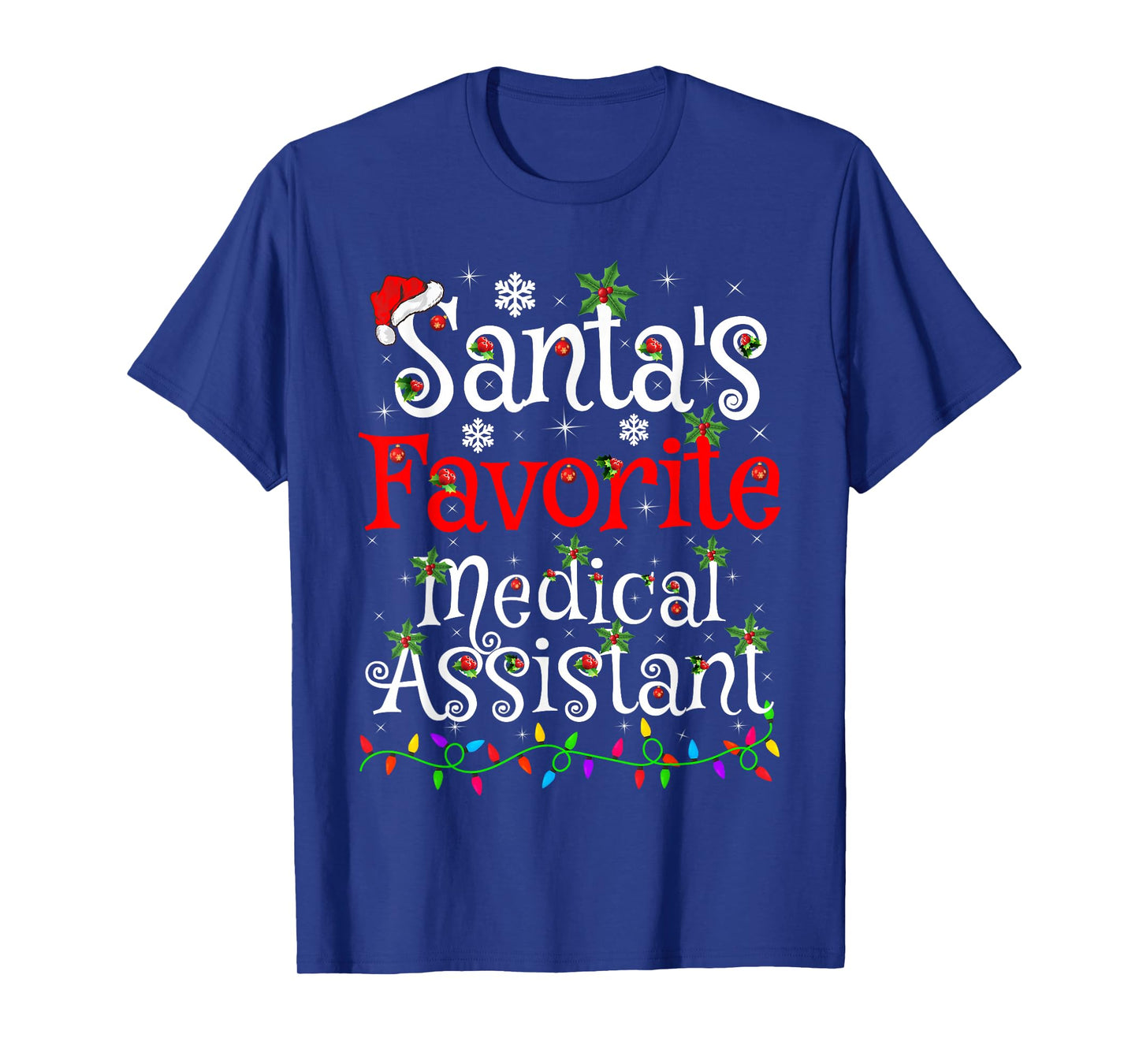 Santa Favorite Medical Assistant Christmas Family Funny Xmas T-Shirt