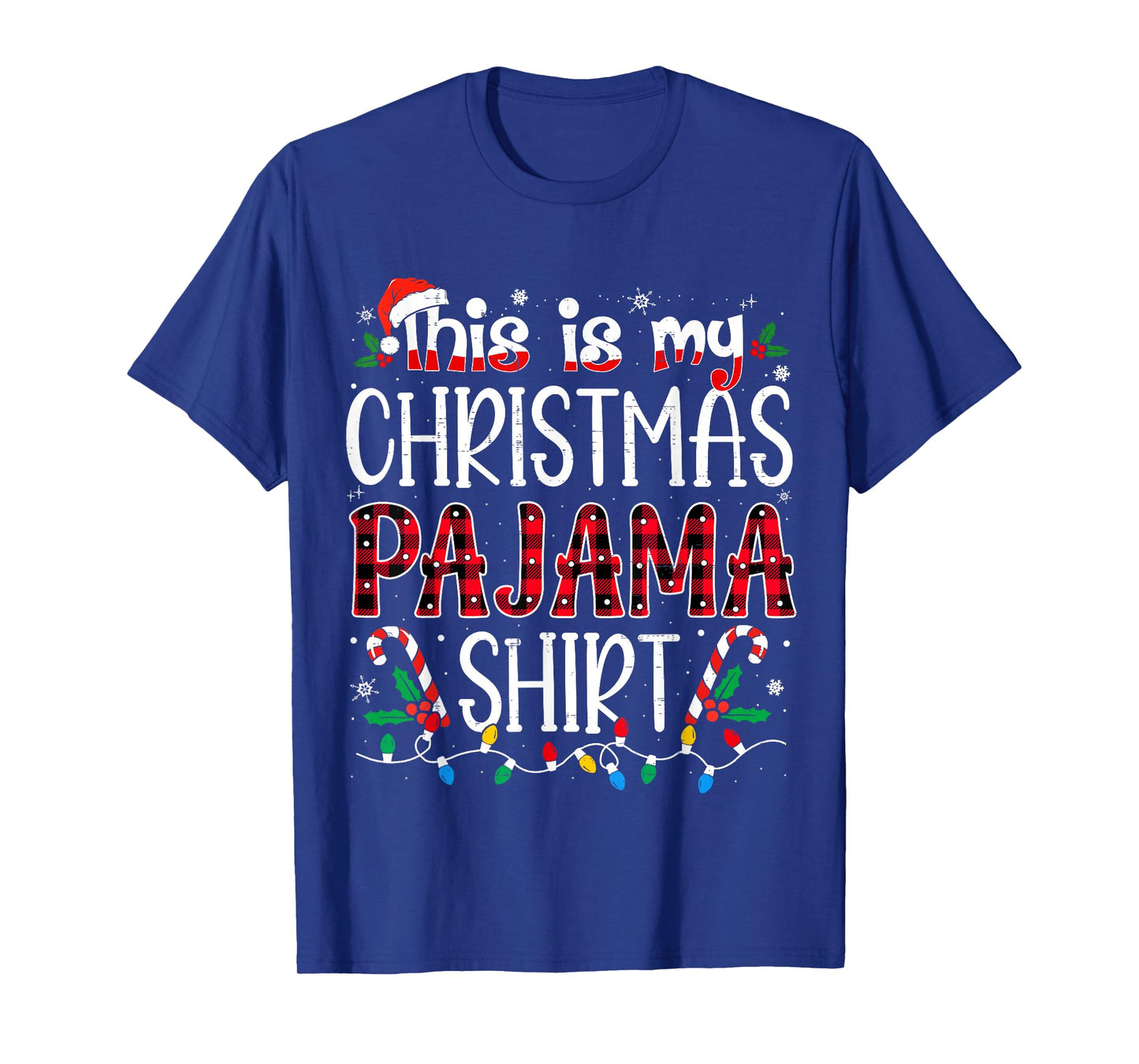 This is My Christmas Pajama Shirt Funny Xmas PJs Men Women T-Shirt