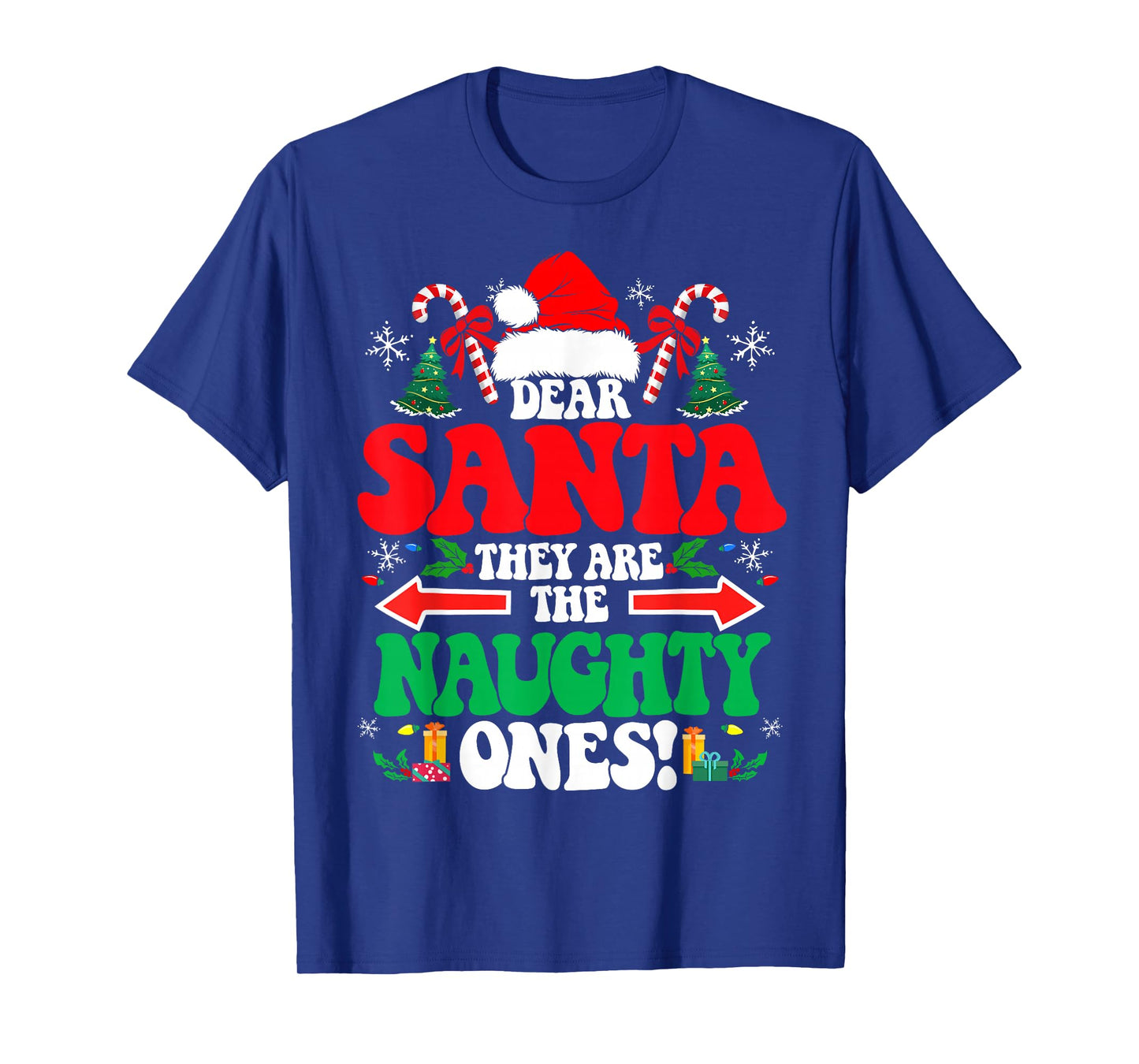 Dear Santa They are The Naughty Ones Funny Christmas T-Shirt