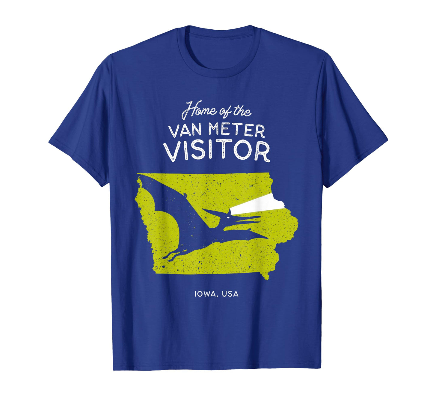 Home of the Van Meter Visitor - Iowa, USA Dinosaur Cryptid T-Shirt
