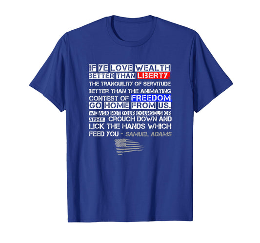 Samuel Adams American Patriot Quote - Liberty and Freedom T-Shirt