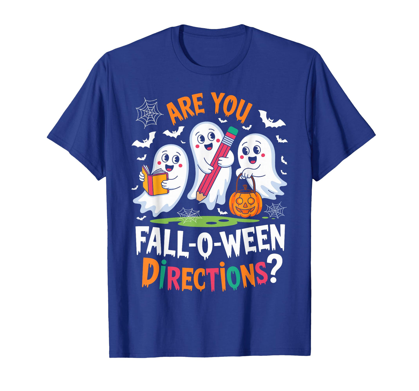 Funny are You Fall O Ween Directions Teacher Halloween Ghost T-Shirt