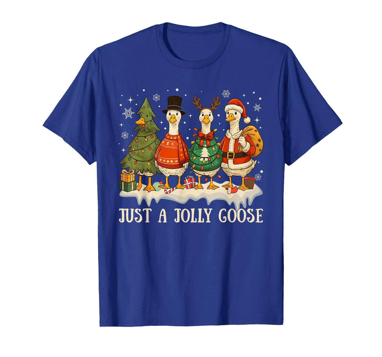 Just A Jolly Cute Goose Funny Merry Goosemas Christmas Xmas T-Shirt