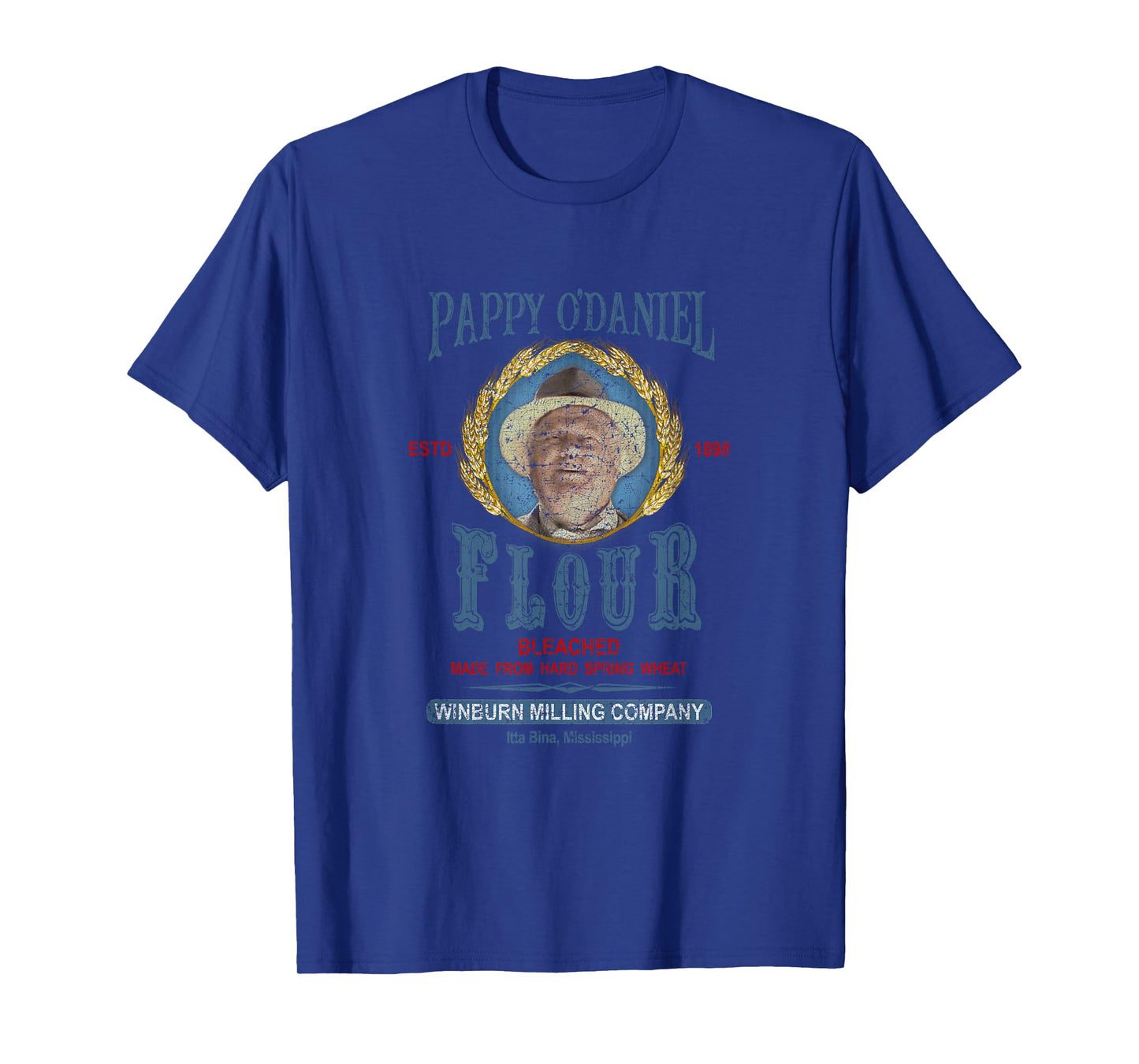 O Brother Where Art Thou | Pappy O'Daniel Flour Funny Movie T-Shirt