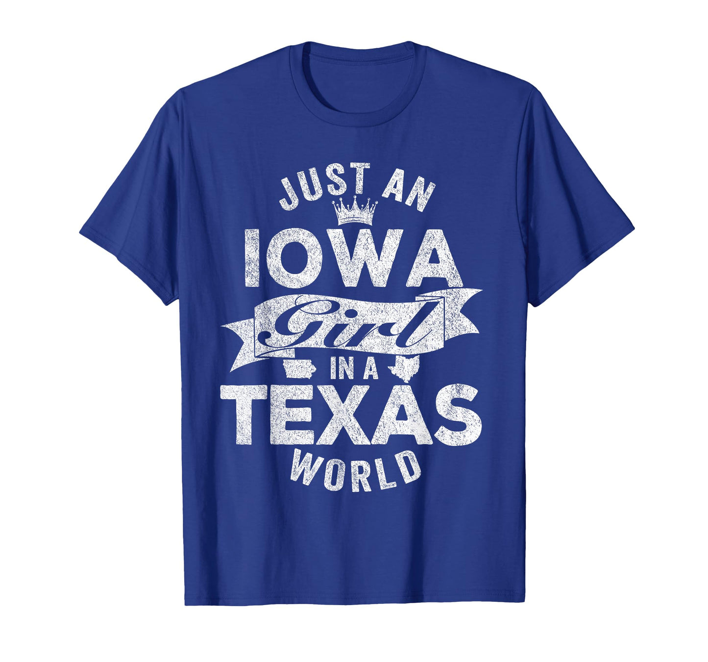 Just An Iowa Girl In A Texas World T-Shirt
