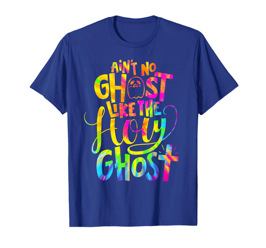 Ain't No Ghost Like The Holy Ghost - Christian Halloween T-Shirt