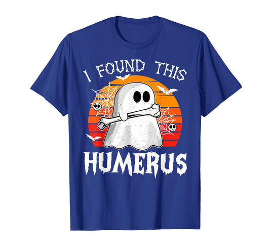 I Found This Humerus Halloween Costume Ghost Humorous Funny T-Shirt
