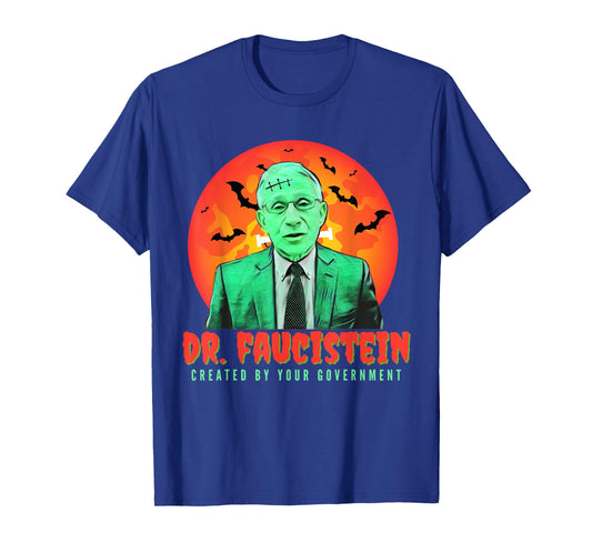 Halloween Dr. Faucistein Fire Fauci Big Government Funny T-Shirt