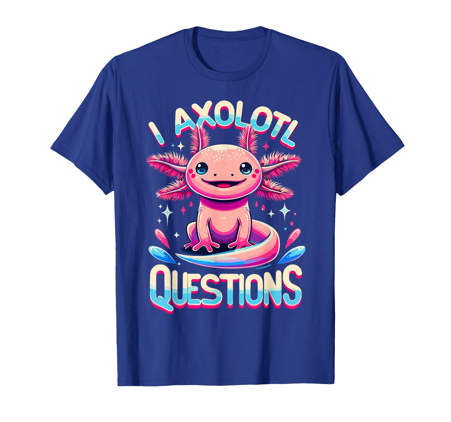 I Axolotl Questions Cute Anime Axolotl T-Shirt