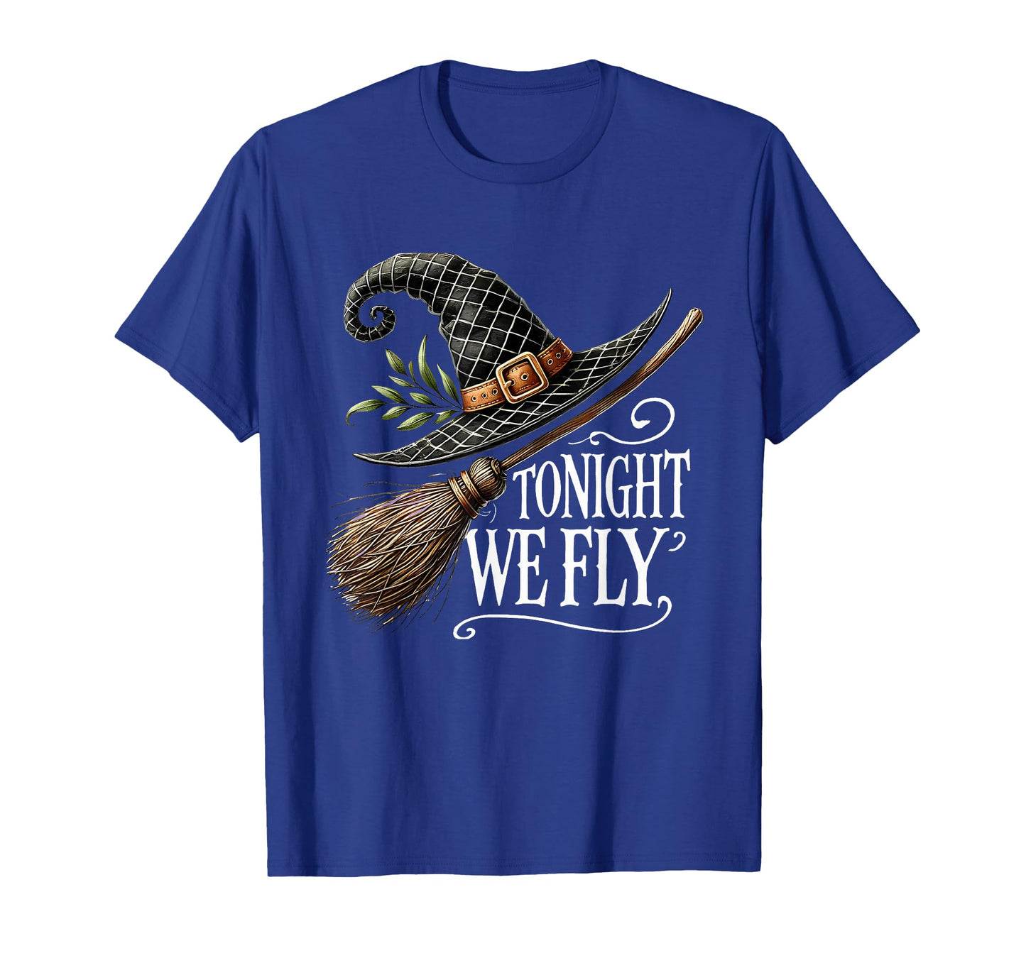 Tonight We Fly Halloween Witch Hat and Broom Salem Witch T-Shirt