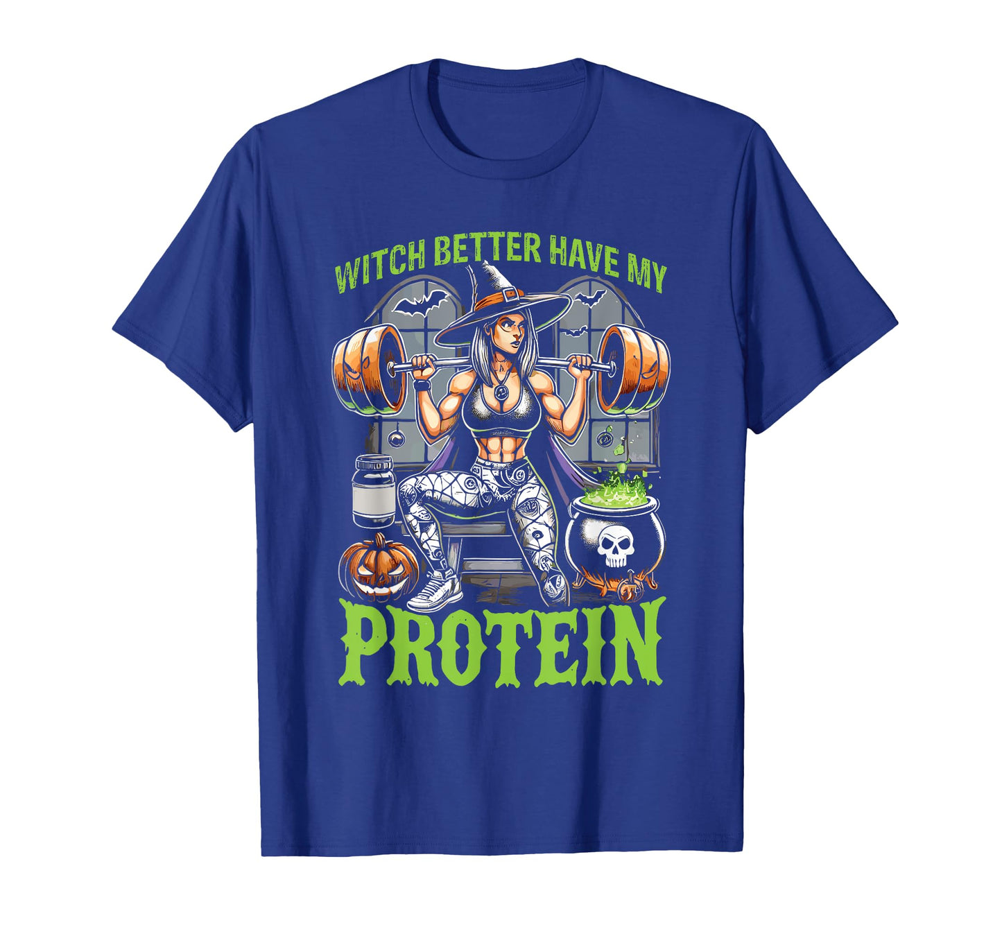 Ghost Gym Halloween Workout Witch Better Have My Protein T-Shirt