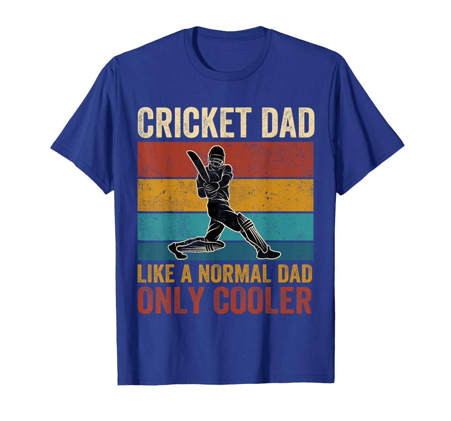 Cricket Dad Like A Normal Dad Only Cooler Father's Day T-Shirt