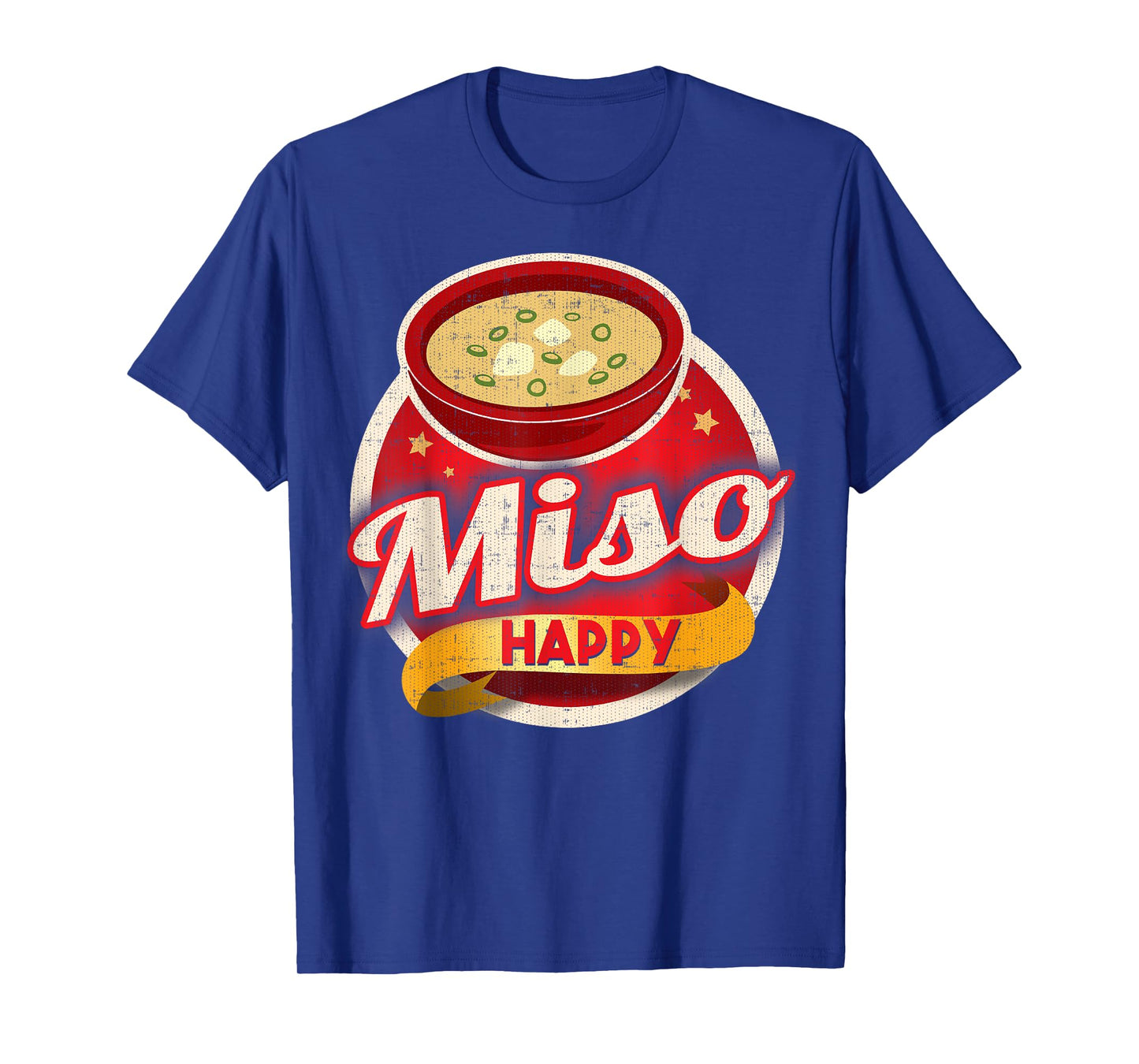 Miso Happy Shirt | Funny Japanese Food Pun Soup Shirt T-Shirt