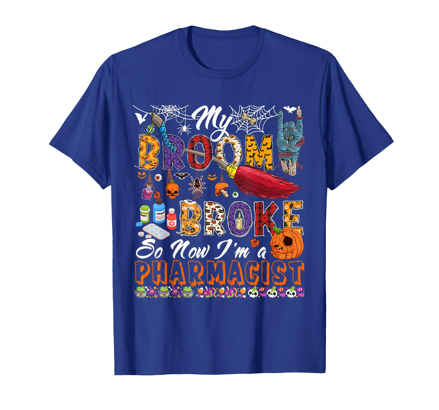 My Broom Broke Now I'm A Pharmacist Halloween Costume Witch T-Shirt