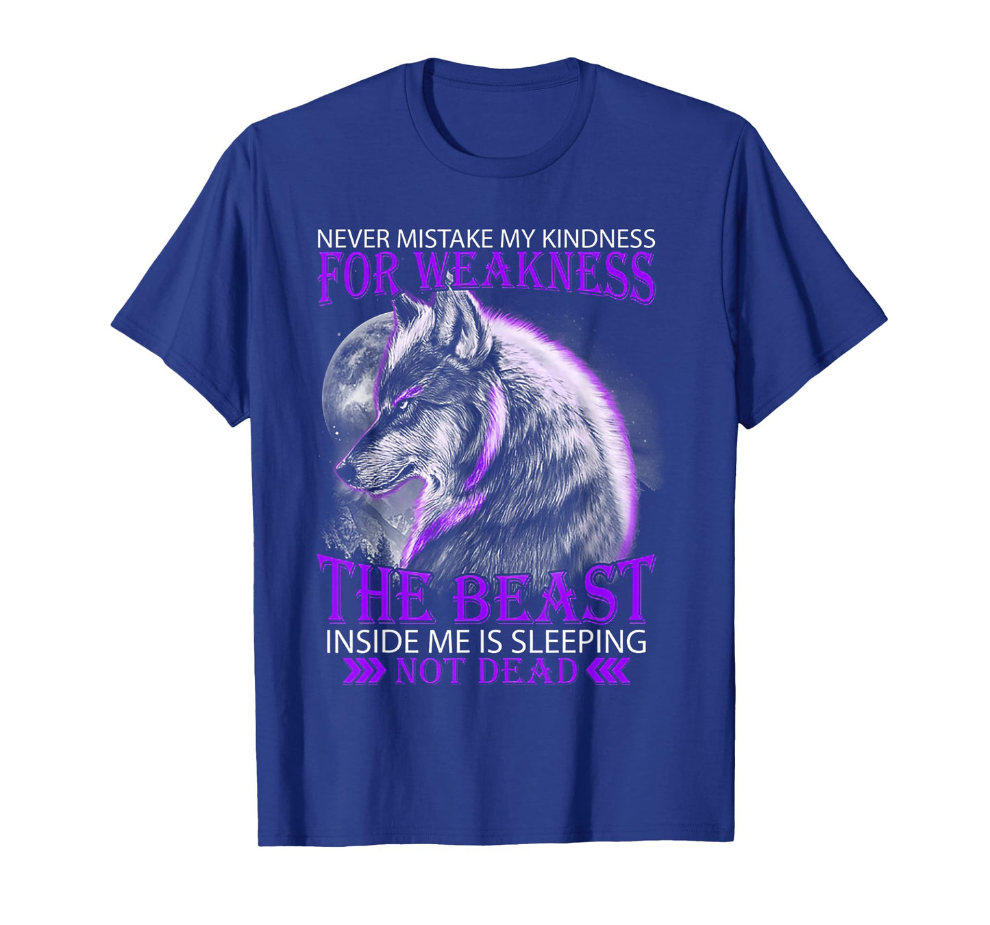Never Mistake My Kindness For Weakness Wolf T-Shirt