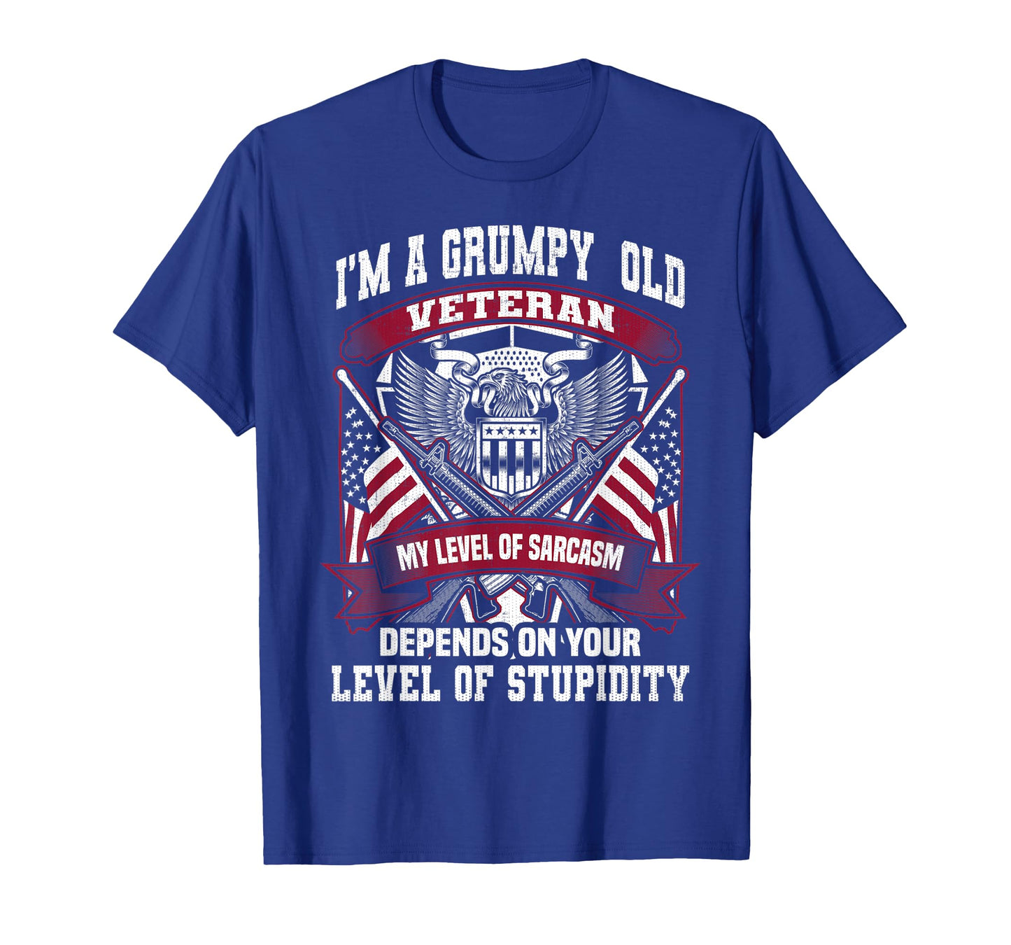 I'm A Grumpy Old Veteran My Sarcasm Level Your Stupidity T-Shirt