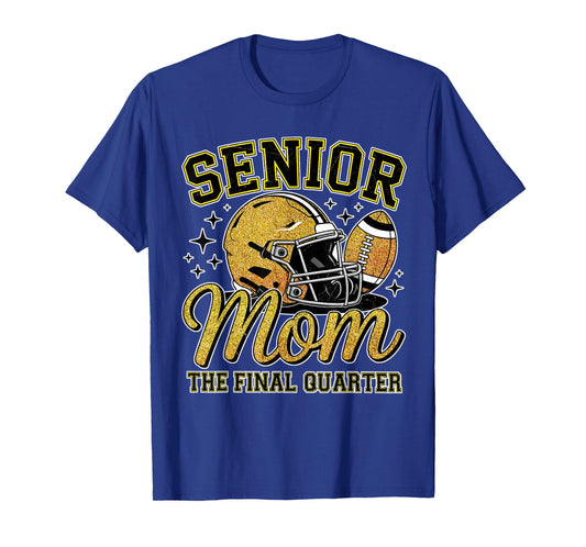 Senior Mom The Final Quarter Football 2026 Sports Team Women T-Shirt