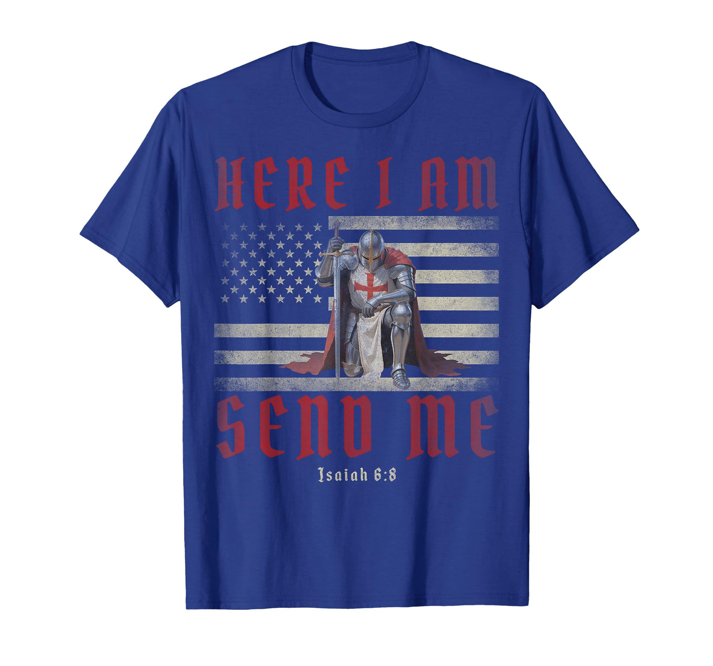 Here I Am Send Me Knights Templar Crusader American Flag T-Shirt