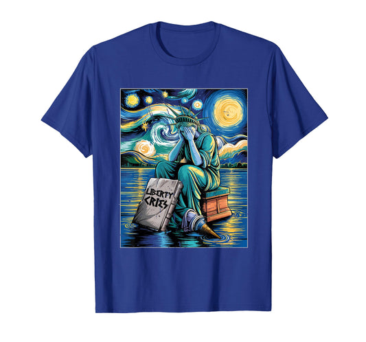 Funny Statue of Liberty Cries, Van Gogh Starry Night US Cry T-Shirt