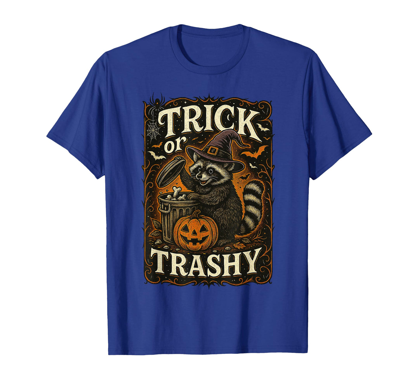 Trick Or Trashy Raccoon Pumpkin Bat Halloween Women Men Kid T-Shirt