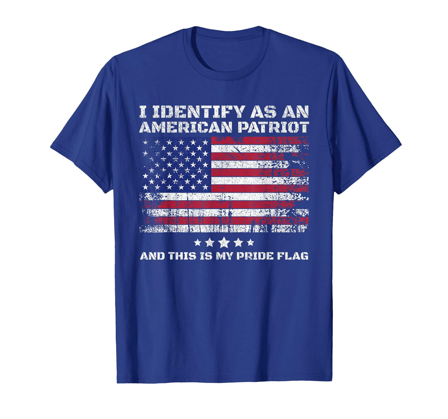 I Identify As an American Patriot and This is My Pride Flag T-Shirt