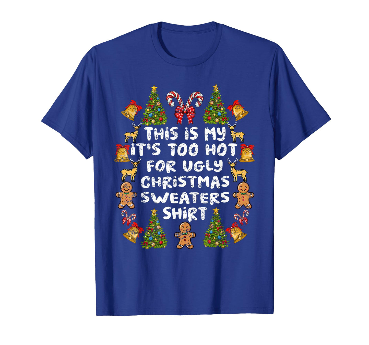 This Is My It's Too Hot For Ugly Christmas Sweaters T-Shirt