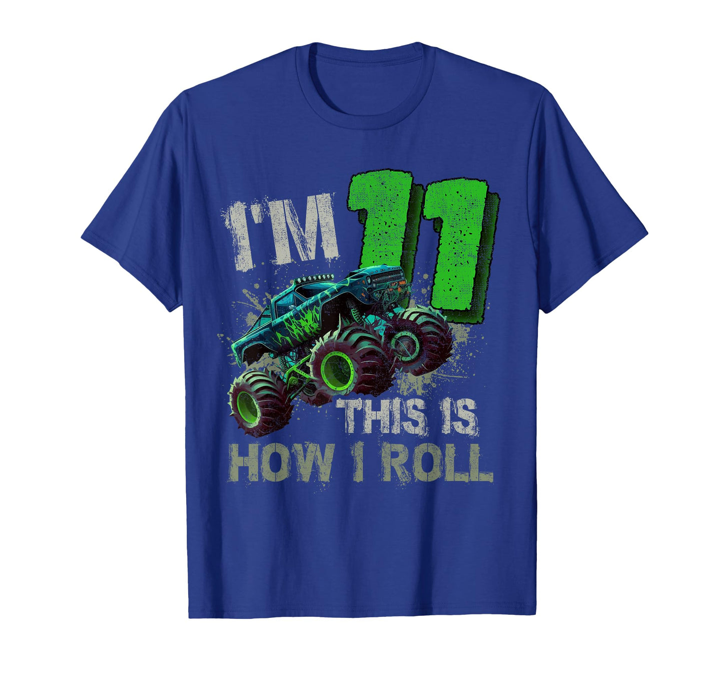 I'm 11 This Is How I Roll Monster Truck Birthday 11 Year Old T-Shirt