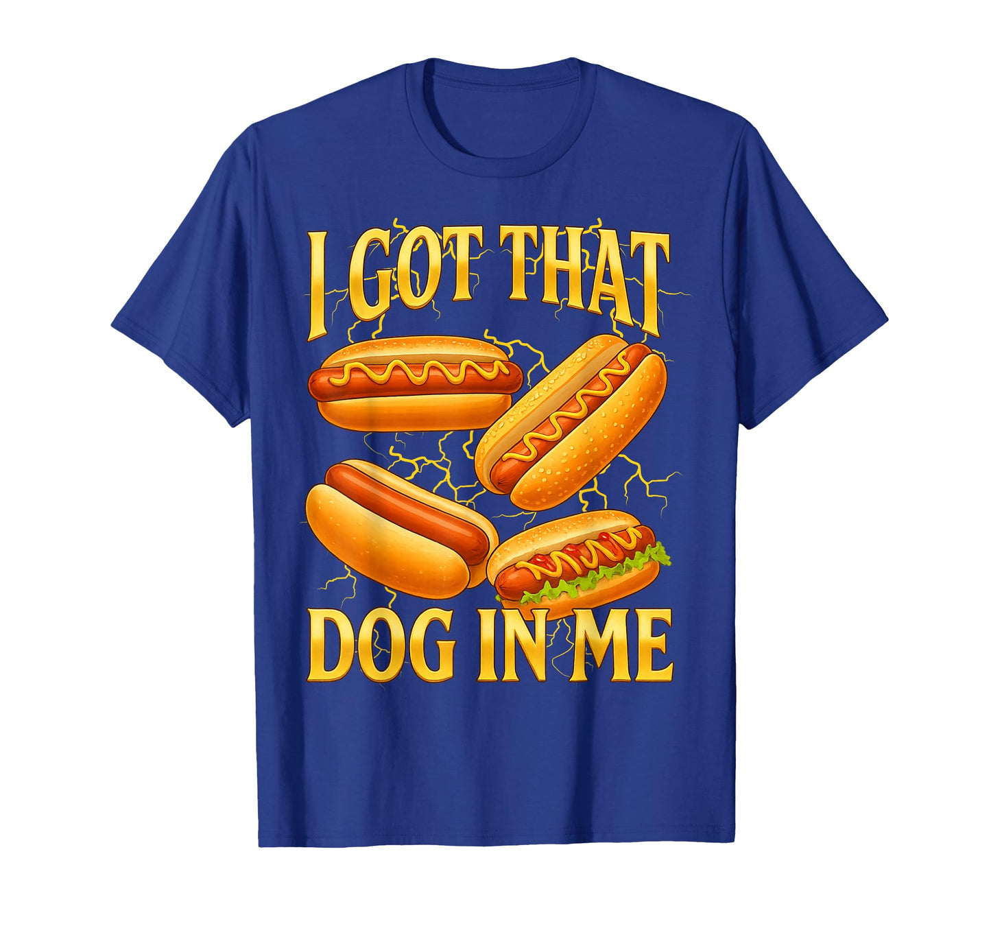 I Got That Dog in Me Funny Hot Dog Bootleg Funny 90s Memes T-Shirt