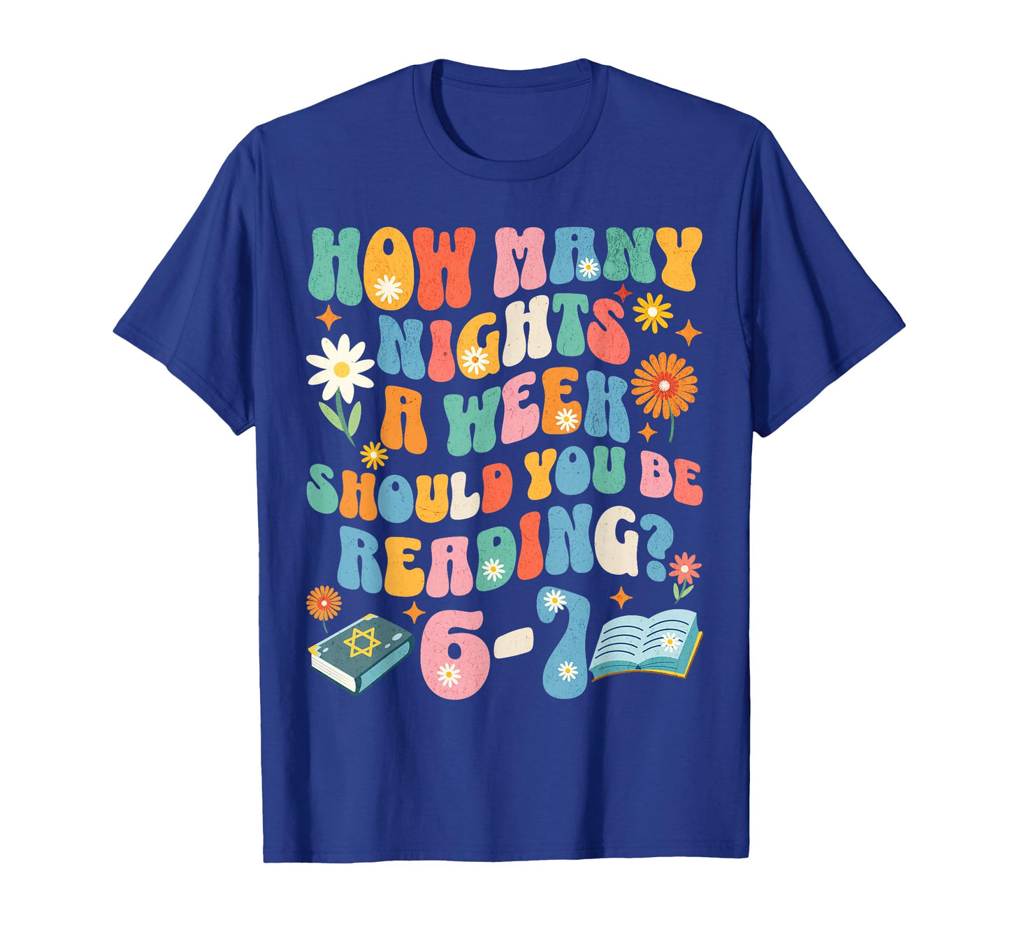 How Many Night a Week Should You be Reading 6 7 Meme Teacher T-Shirt
