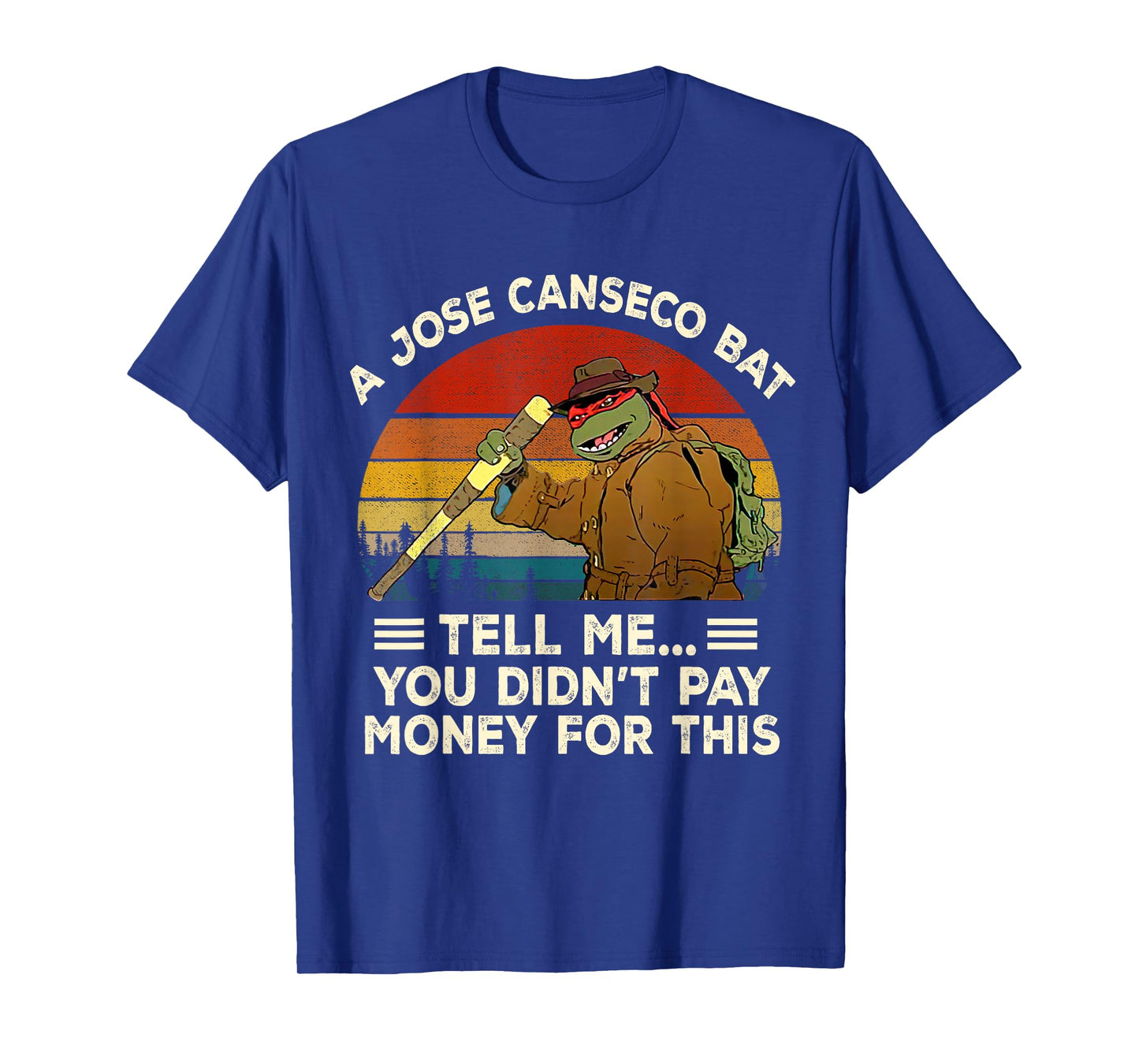 Vintage A Jose Bat Canseco Tell Me You Didn't Pay Money for T-Shirt