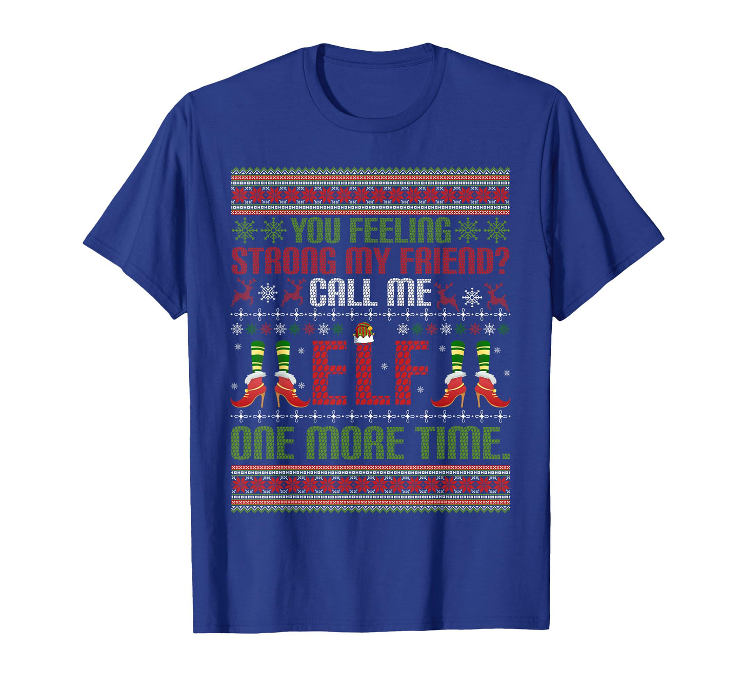 Christmas Call Me Elf One More Time Winter Season Xmas T-Shirt