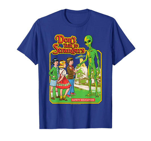 Don't Talk to Strangers Alien UFO Retro Funny Adult Humor T-Shirt