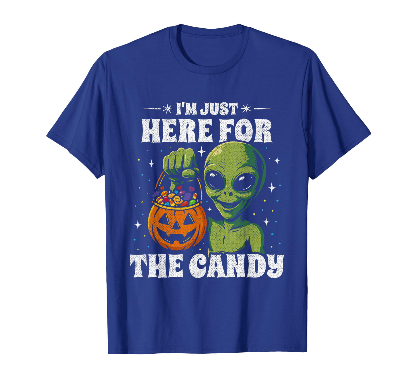 Funny UFO Alien Halloween Costume - Just Here for The Candy T-Shirt