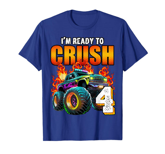 I'm Ready to Crush 4 Monster Truck 4th Birthday Boys Toddler T-Shirt