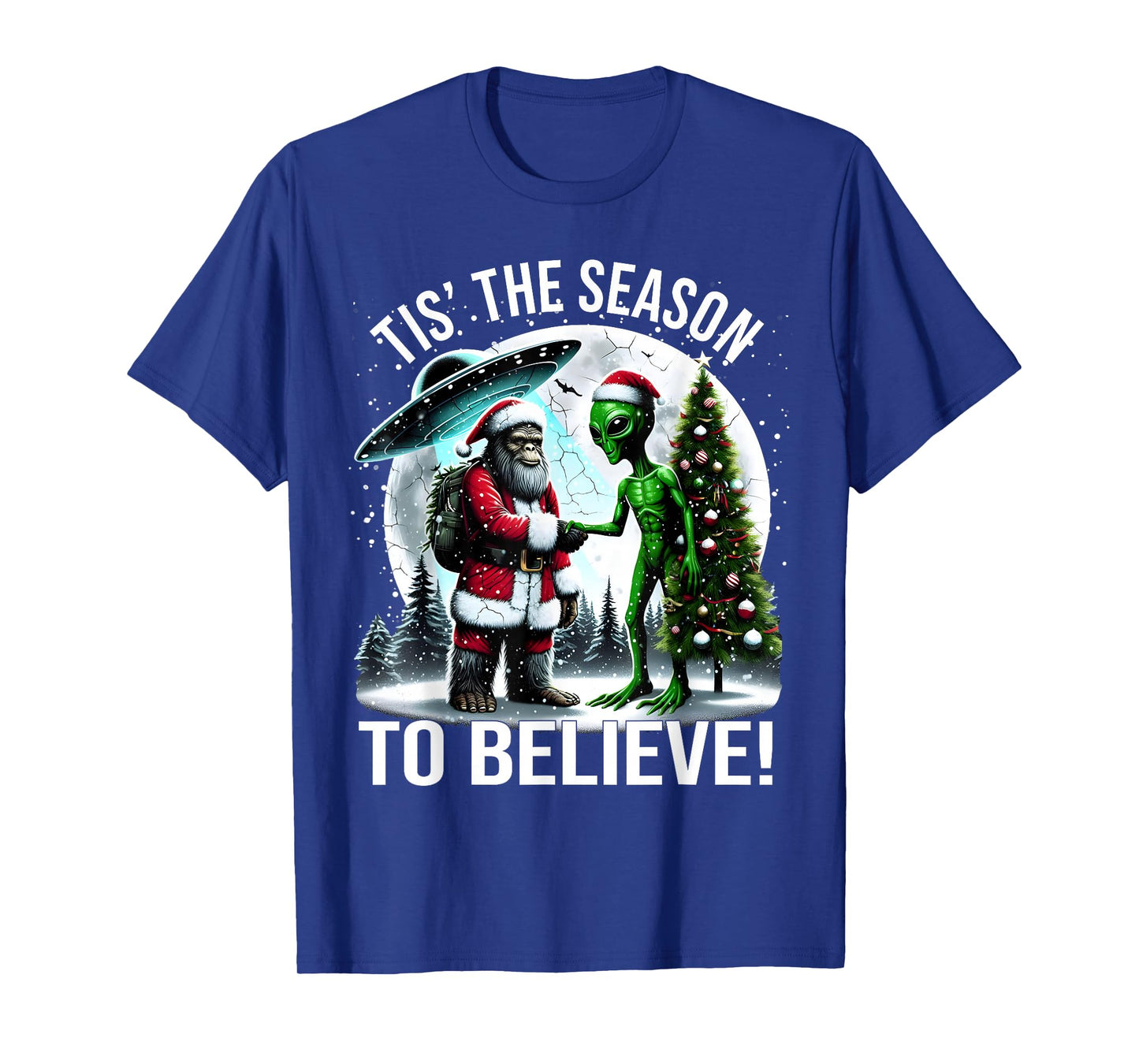 Tis The Season to Believe Funny Christmas Alien Bigfoot Art T-Shirt