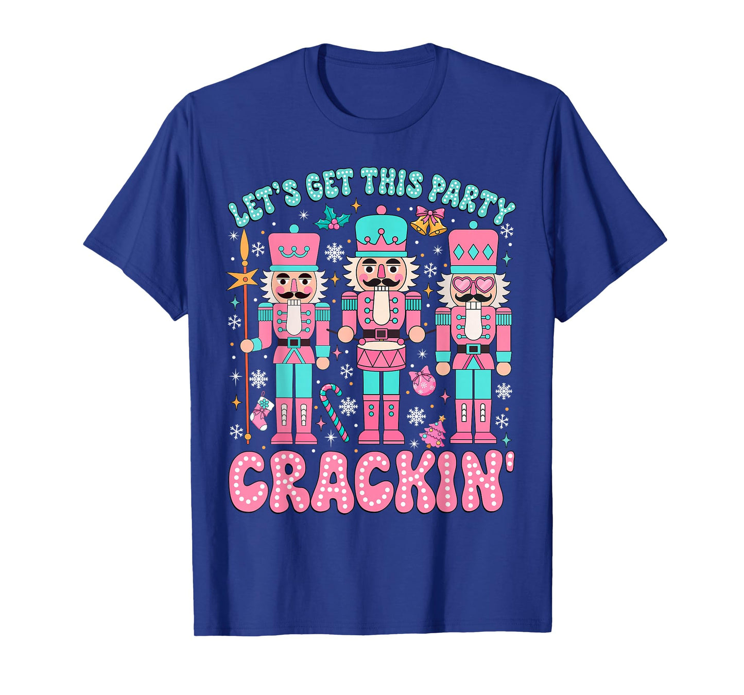 Let's Get This Party Crackin' Nutcracker Pink Christmas Xmas T-Shirt