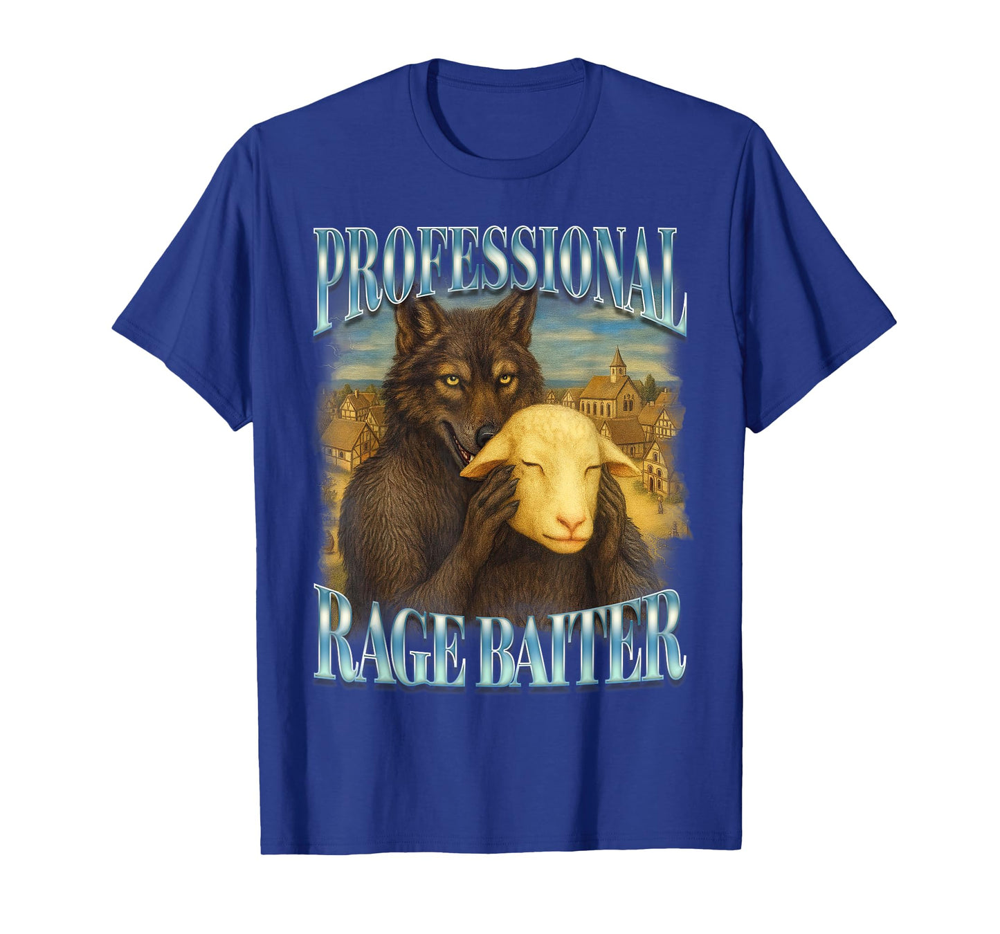 Werewolf Meme Sarcasm Funny Humor Professional Rage Baiter T-Shirt