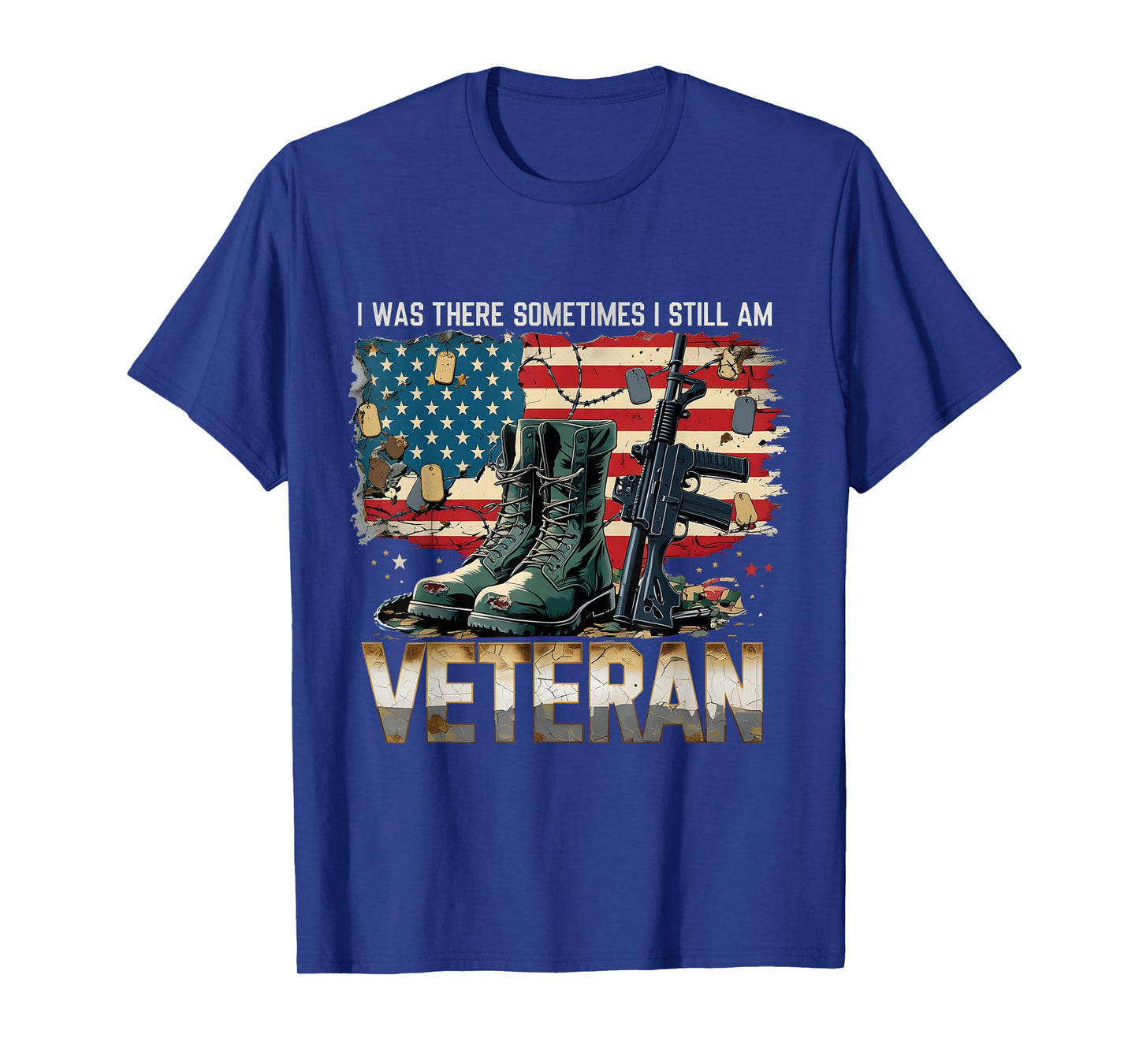 I was There Sometimes Still Am Veteran Flag Tee T-Shirt