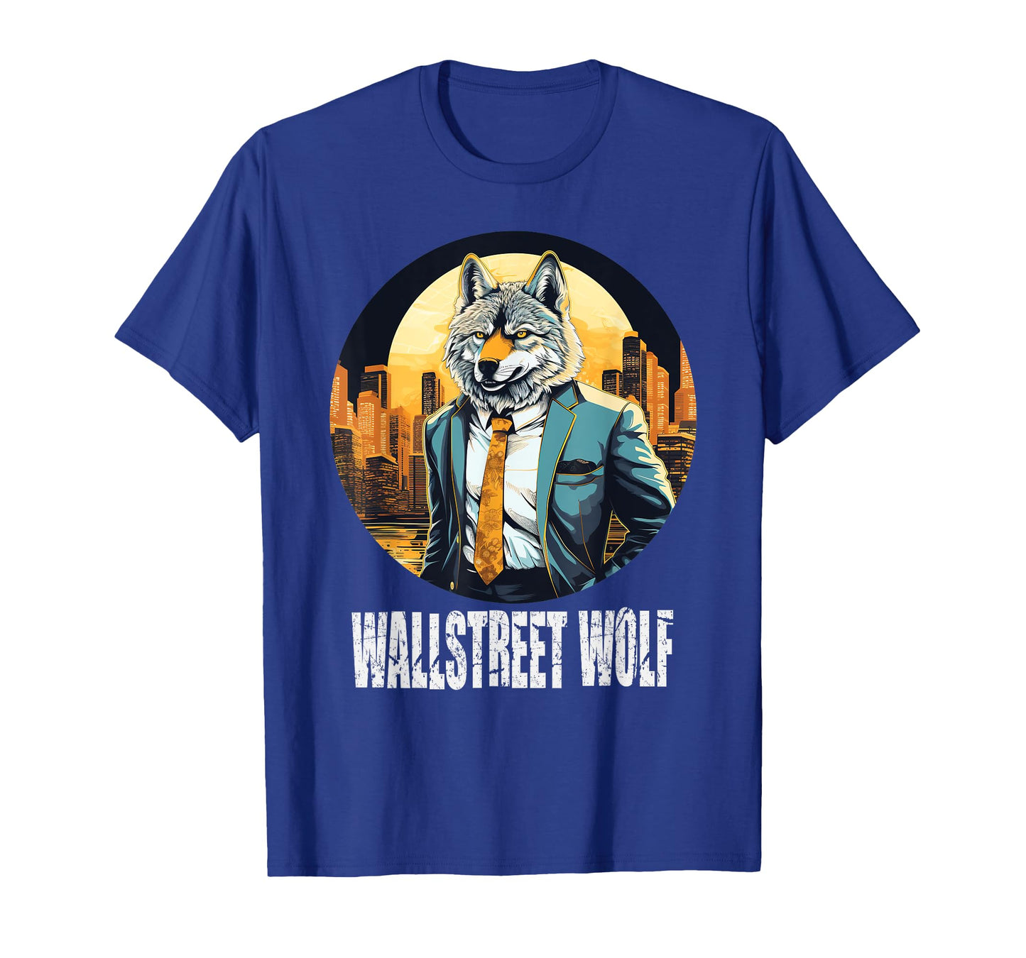 Funny best idea art cool Wallstreet Wolf T-Shirt
