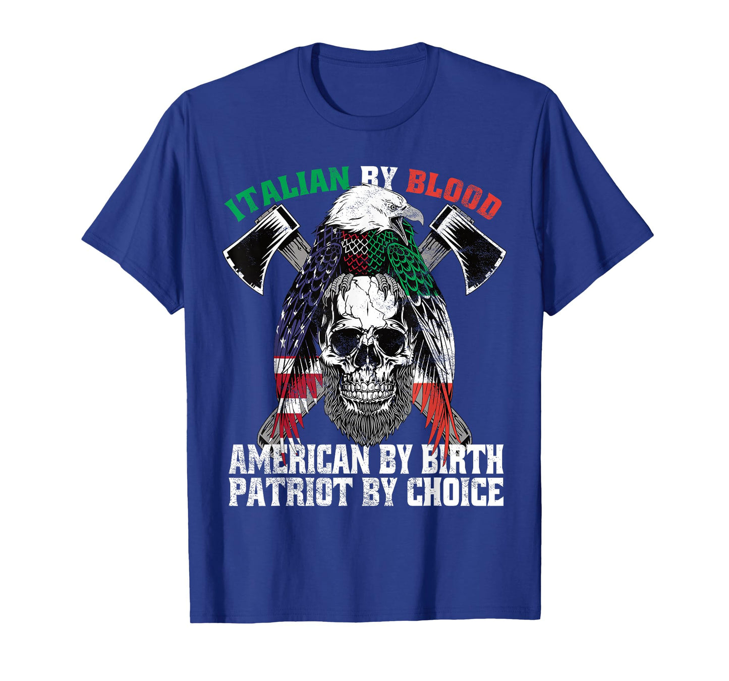 Italian By Blood American By Birth Patriot by Choice Eagle T-Shirt