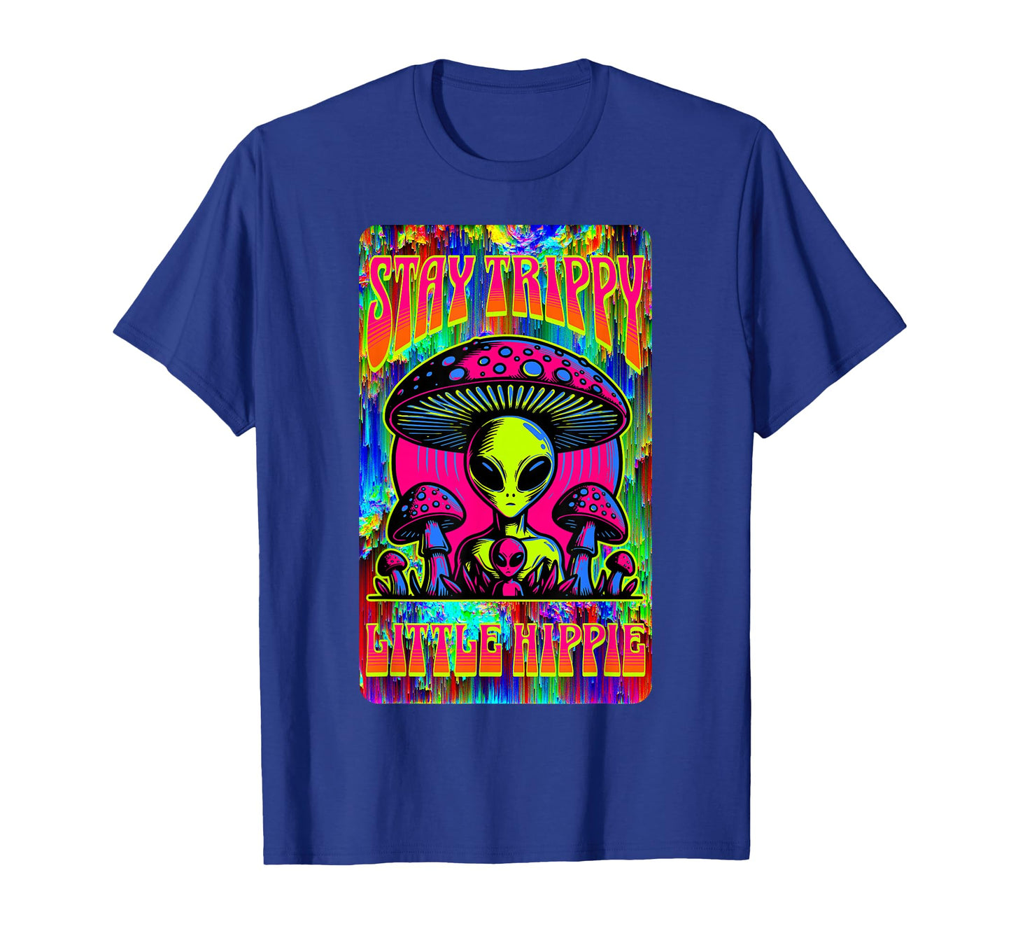 Psychedelic Stay Trippy Little Hippie Alien Mushroom Rave T-Shirt