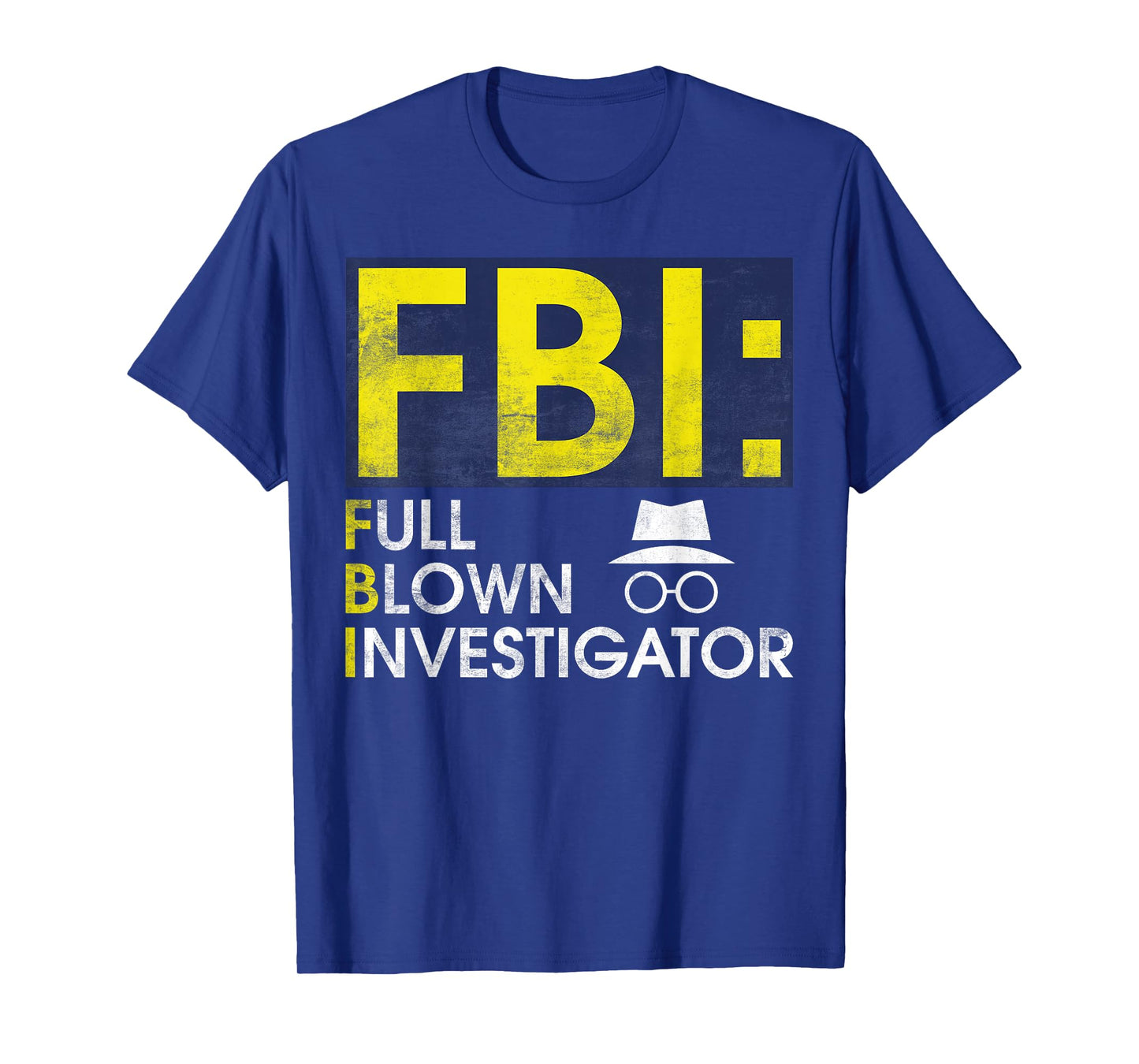 FBI Full Blown Investigator True Crime T-Shirt