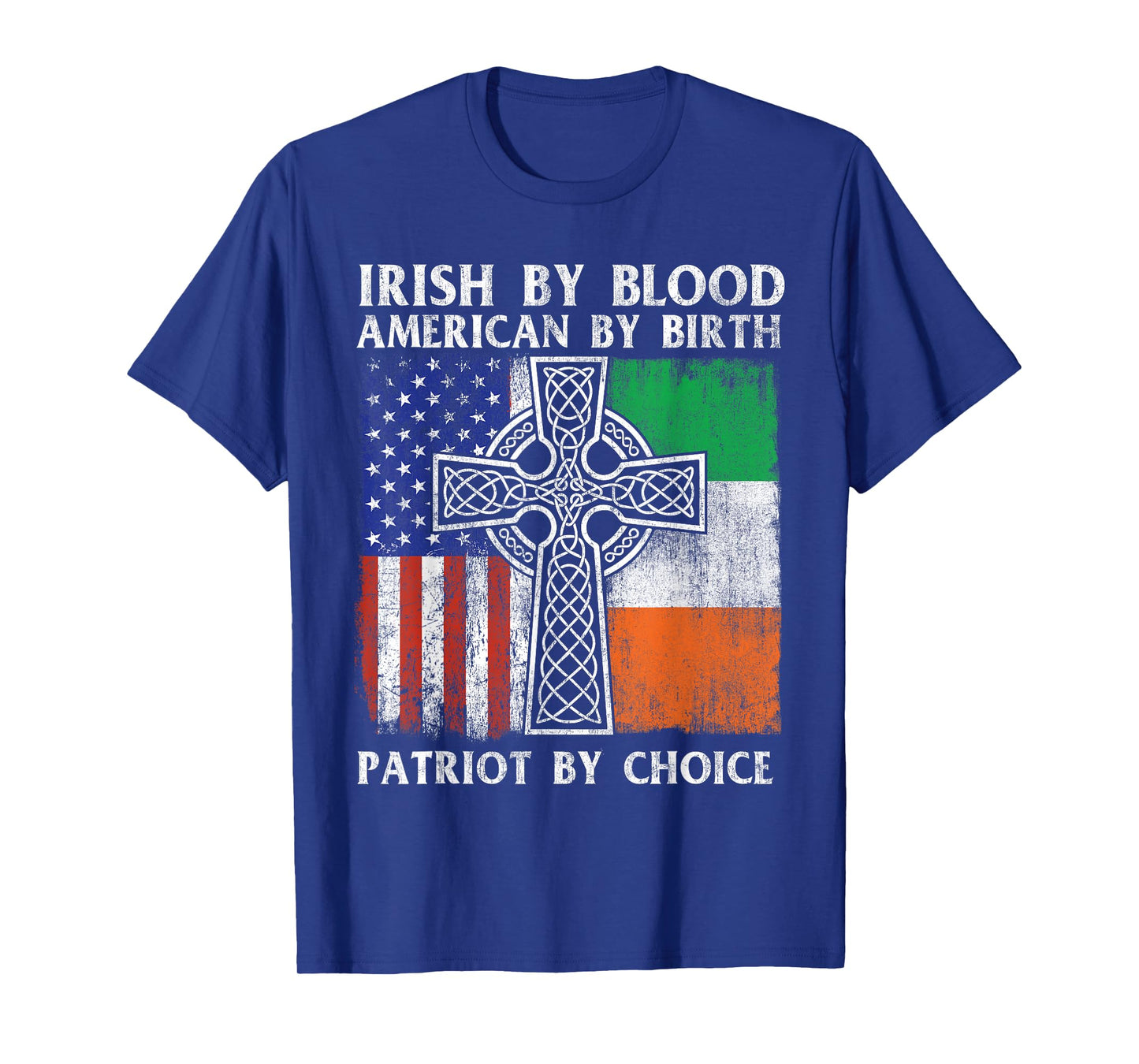 Irish by Blood American by Birth Patriot by Choice - Ireland T-Shirt Small