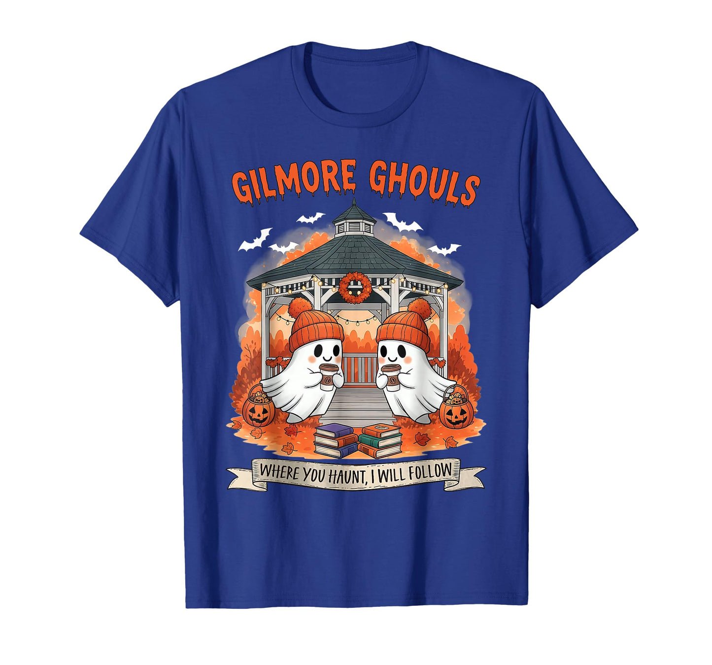 Gilmore Ghouls Where You Haunt I Will Follow Halloween Ghost T-Shirt